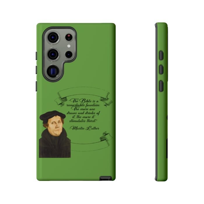 The Bible is a Remarkable Fountain - Martin Luther - Green - Samsung Galaxy Tough Cases 23