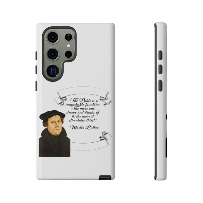 The Bible is a Remarkable Fountain - Martin Luther - White - Samsung Galaxy Tough Cases 23