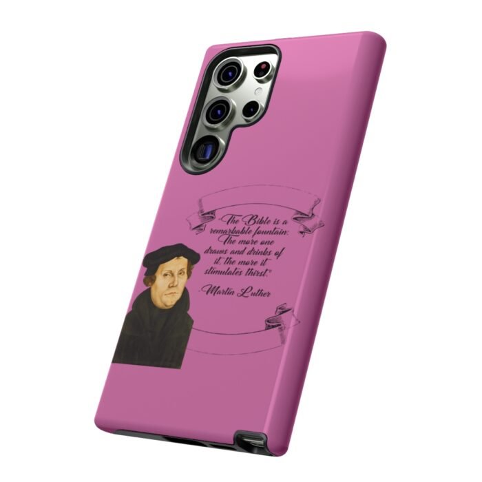 The Bible is a Remarkable Fountain - Martin Luther - Pink - Samsung Galaxy Tough Cases 24