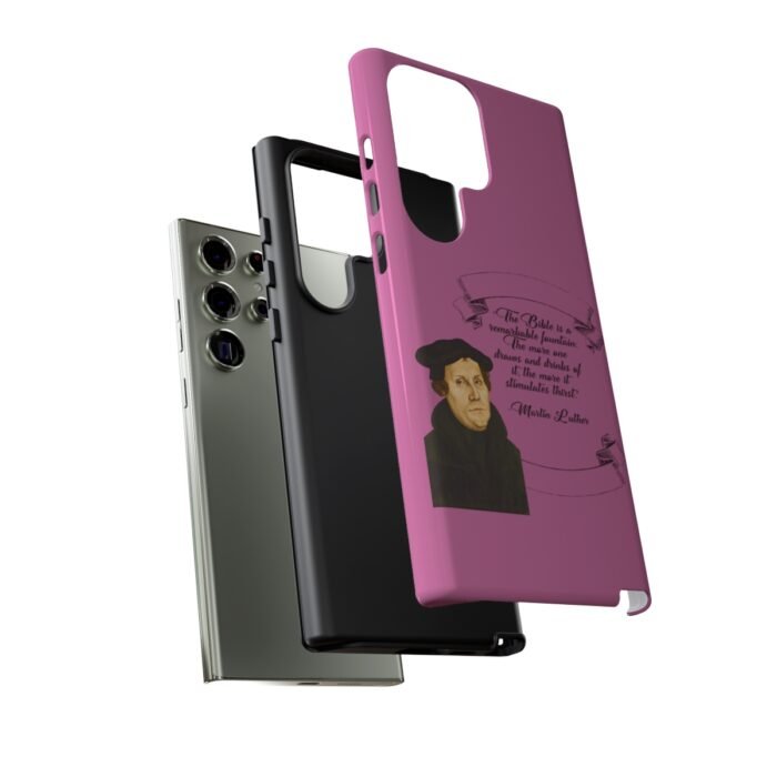 The Bible is a Remarkable Fountain - Martin Luther - Pink - Samsung Galaxy Tough Cases 25