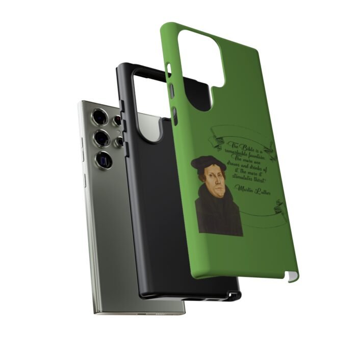 The Bible is a Remarkable Fountain - Martin Luther - Green - Samsung Galaxy Tough Cases 29