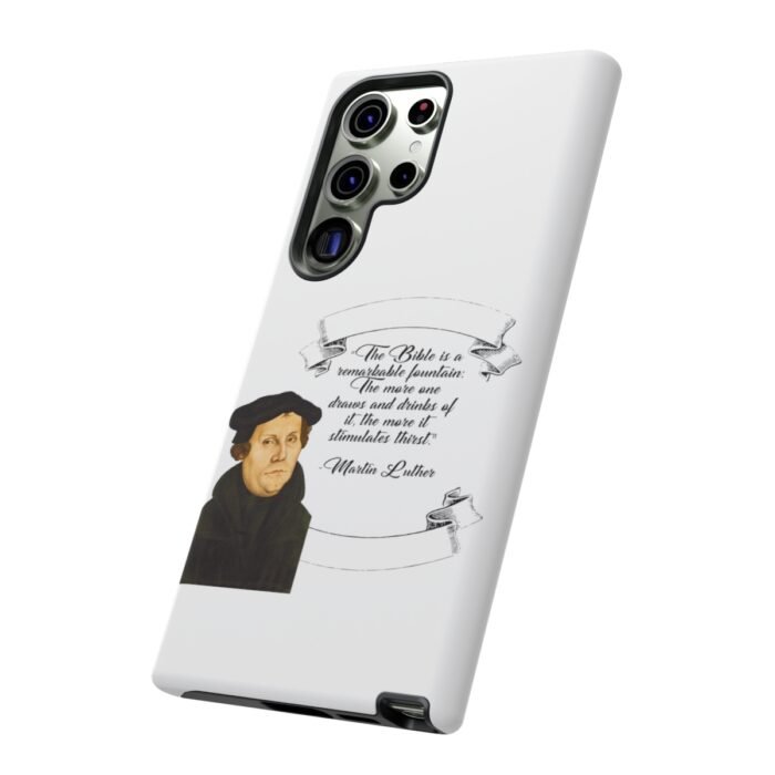 The Bible is a Remarkable Fountain - Martin Luther - White - Samsung Galaxy Tough Cases 28