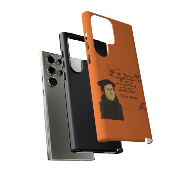 The Bible is a Remarkable Fountain - Martin Luther - Orange - Samsung Galaxy Tough Cases 29