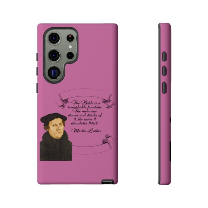 The Bible is a Remarkable Fountain - Martin Luther - Pink - Samsung Galaxy Tough Cases 27