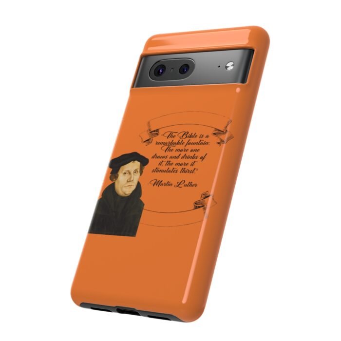 The Bible is a Remarkable Fountain - Martin Luther - Orange - Google Pixel Tough Cases 2