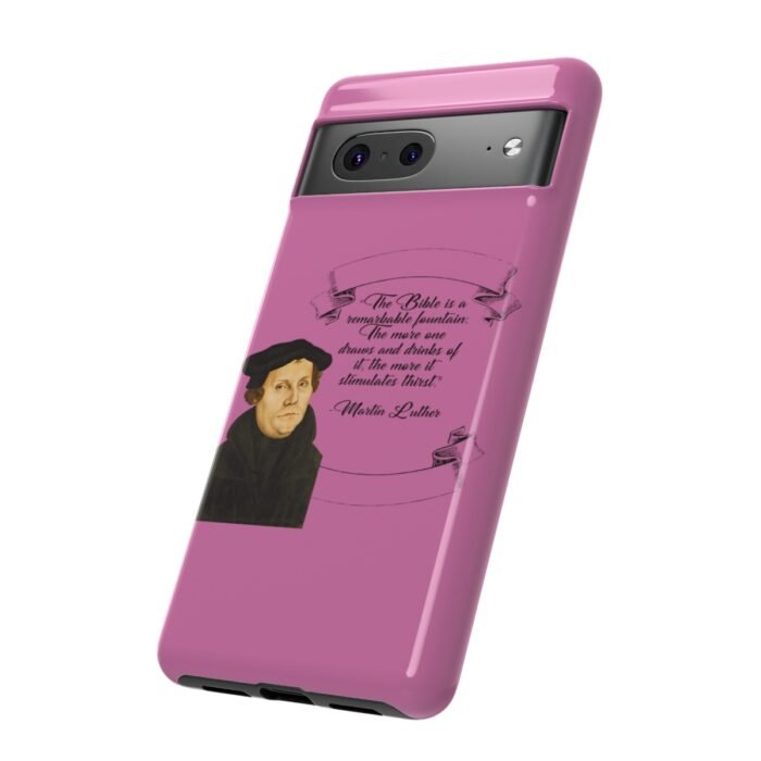 The Bible is a Remarkable Fountain - Martin Luther - Pink - Google Pixel Tough Cases 2