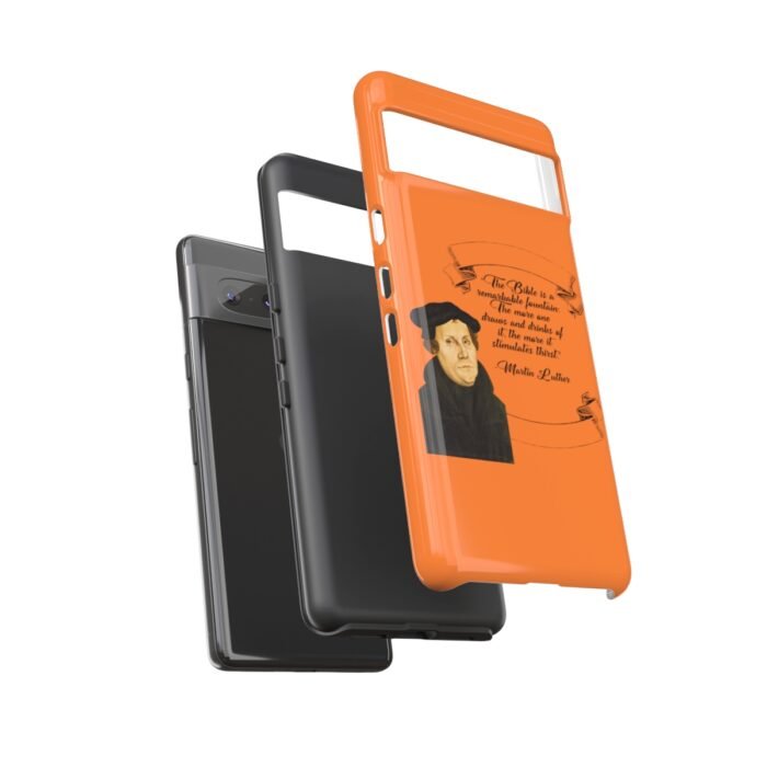 The Bible is a Remarkable Fountain - Martin Luther - Orange - Google Pixel Tough Cases 3