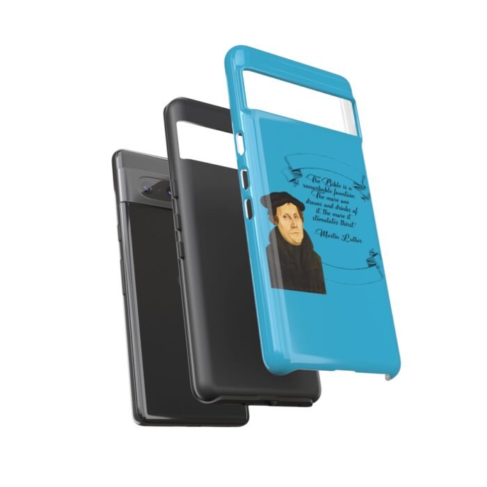 The Bible is a Remarkable Fountain - Martin Luther - Turquoise - Google Pixel Tough Cases 3