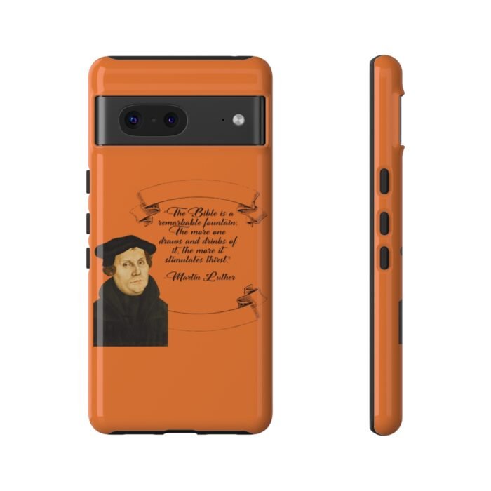 The Bible is a Remarkable Fountain - Martin Luther - Orange - Google Pixel Tough Cases 1
