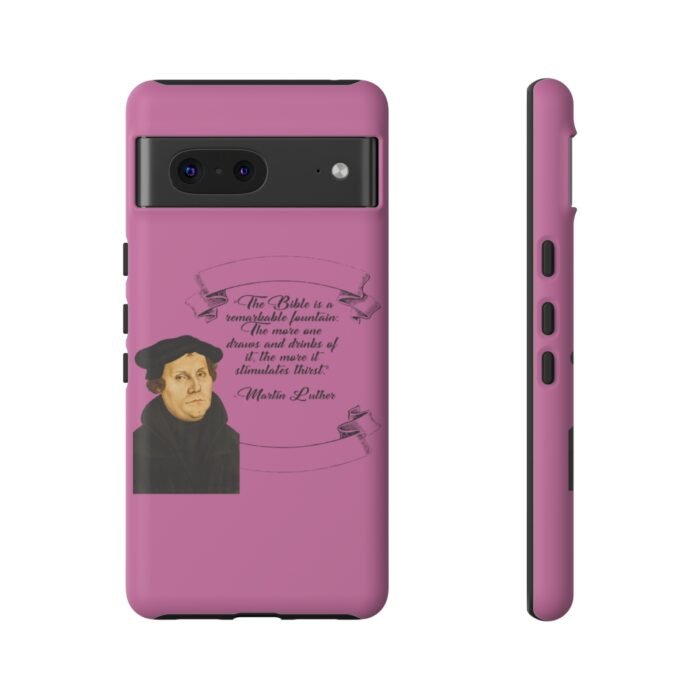 The Bible is a Remarkable Fountain - Martin Luther - Pink - Google Pixel Tough Cases 5