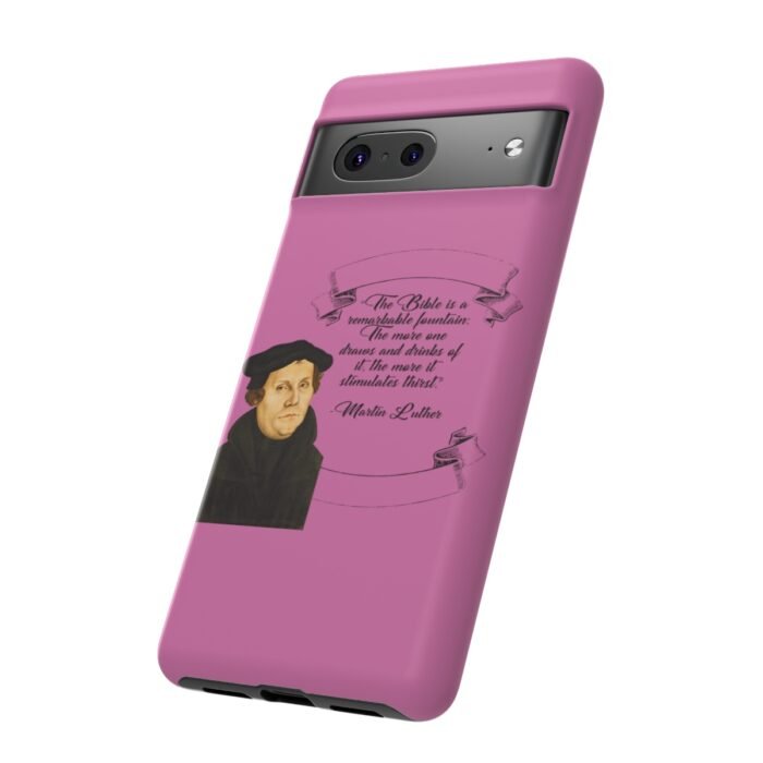 The Bible is a Remarkable Fountain - Martin Luther - Pink - Google Pixel Tough Cases 6