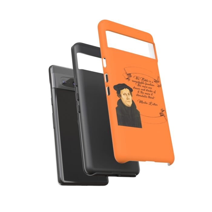 The Bible is a Remarkable Fountain - Martin Luther - Orange - Google Pixel Tough Cases 7