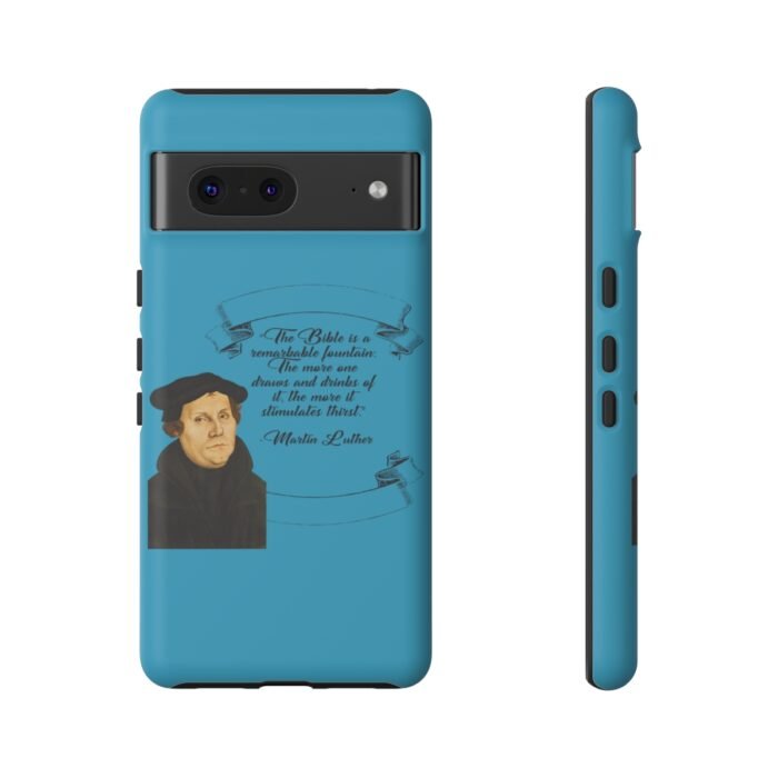 The Bible is a Remarkable Fountain - Martin Luther - Turquoise - Google Pixel Tough Cases 5