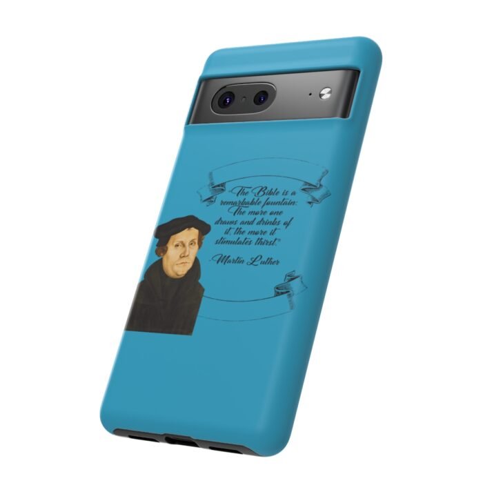 The Bible is a Remarkable Fountain - Martin Luther - Turquoise - Google Pixel Tough Cases 6