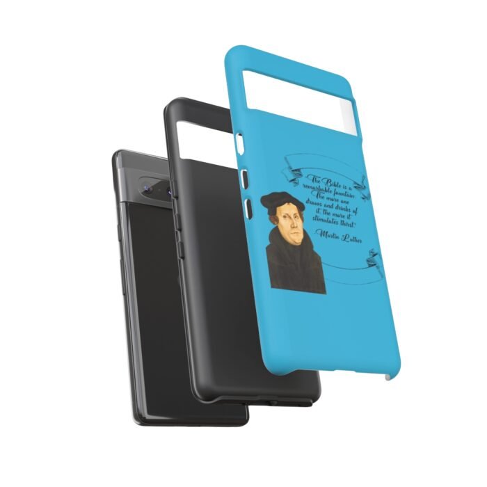 The Bible is a Remarkable Fountain - Martin Luther - Turquoise - Google Pixel Tough Cases 7
