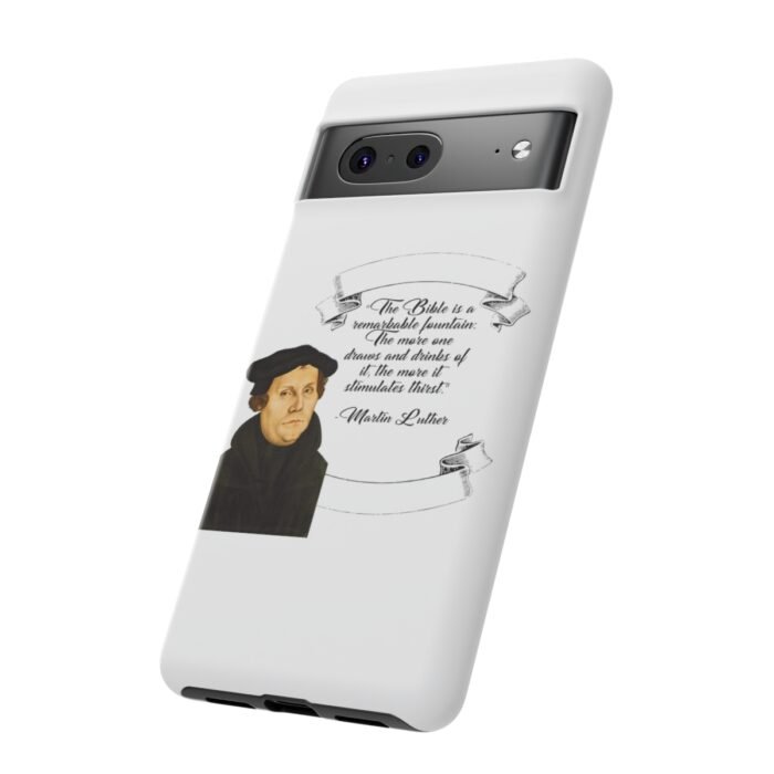 The Bible is a Remarkable Fountain - Martin Luther - White - Google Pixel Tough Cases 6