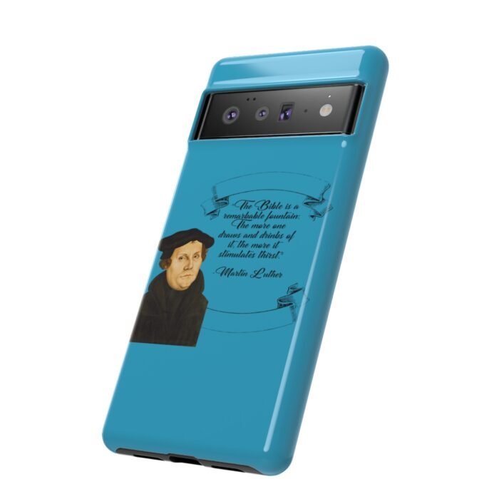 The Bible is a Remarkable Fountain - Martin Luther - Turquoise - Google Pixel Tough Cases 10