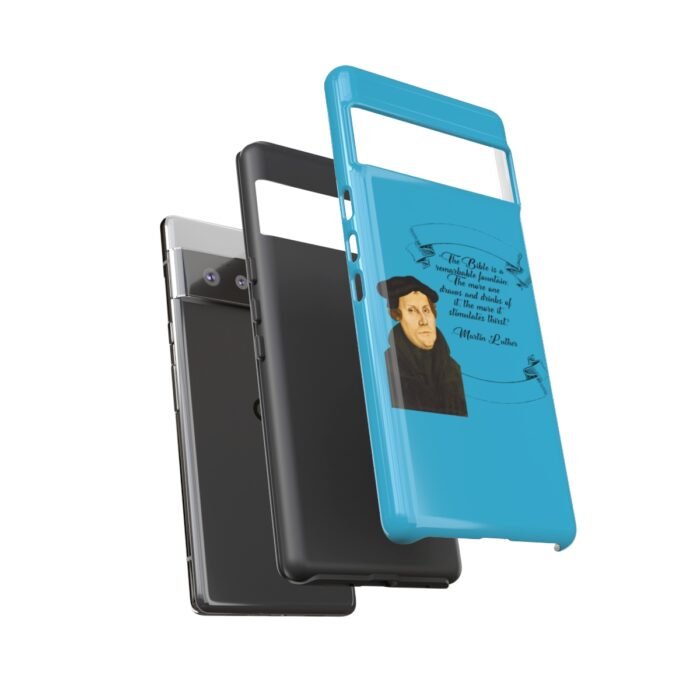 The Bible is a Remarkable Fountain - Martin Luther - Turquoise - Google Pixel Tough Cases 11