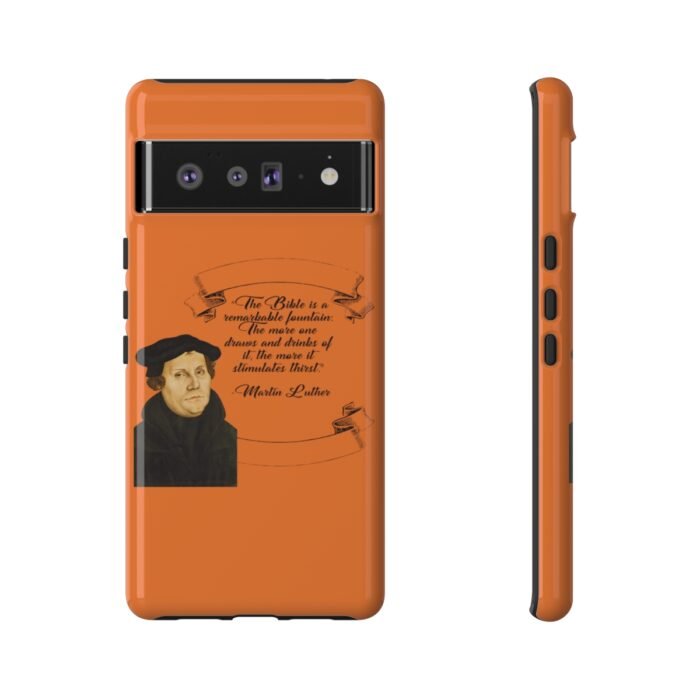 The Bible is a Remarkable Fountain - Martin Luther - Orange - Google Pixel Tough Cases 9