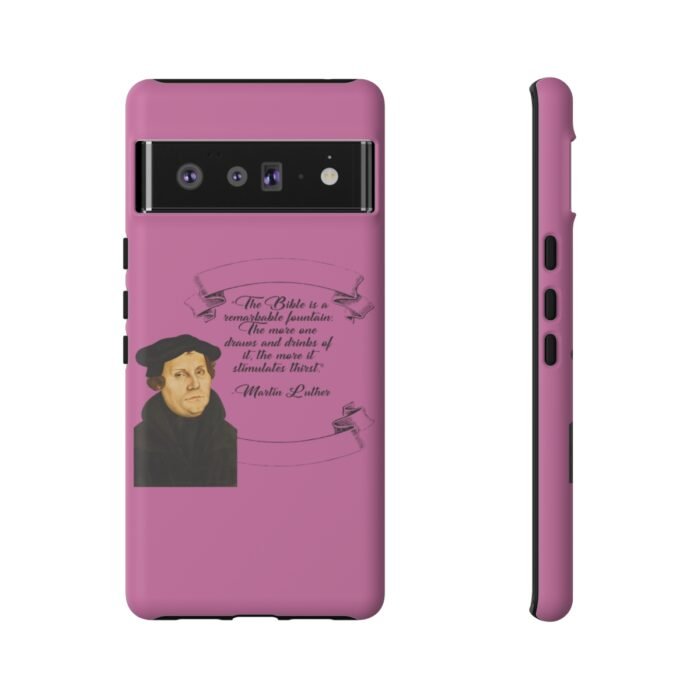 The Bible is a Remarkable Fountain - Martin Luther - Pink - Google Pixel Tough Cases 13