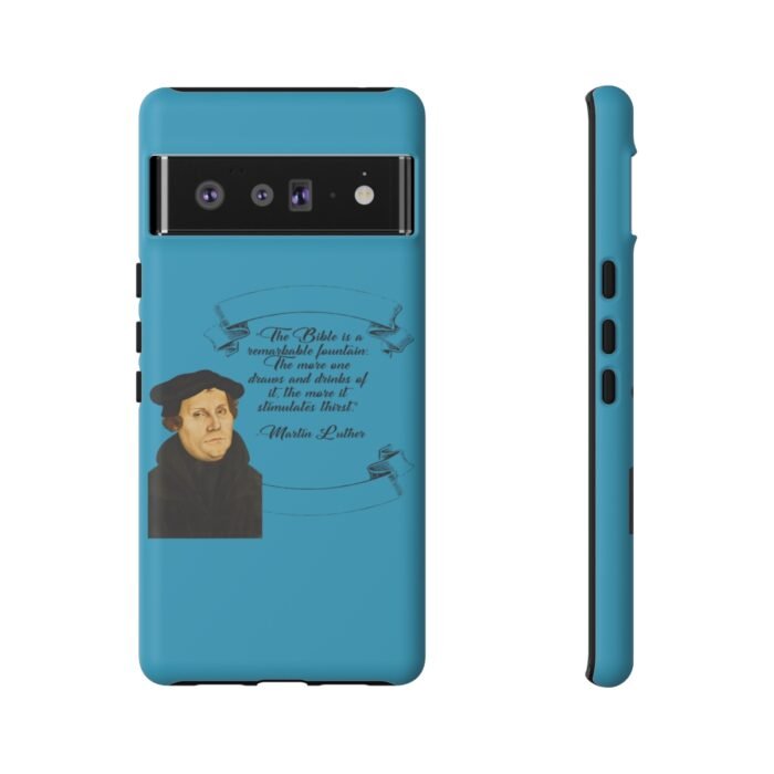 The Bible is a Remarkable Fountain - Martin Luther - Turquoise - Google Pixel Tough Cases 13