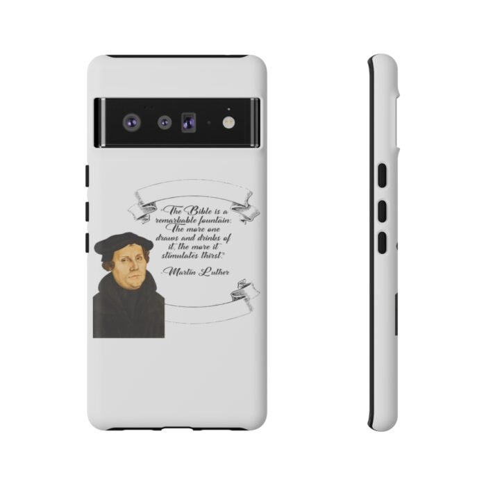 The Bible is a Remarkable Fountain - Martin Luther - White - Google Pixel Tough Cases 13