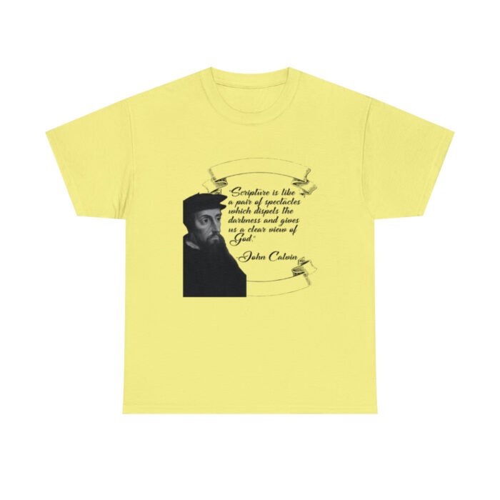 Calvin - Scripture is Like a Pair of Spectacles - Unisex Heavy Cotton Tee 25