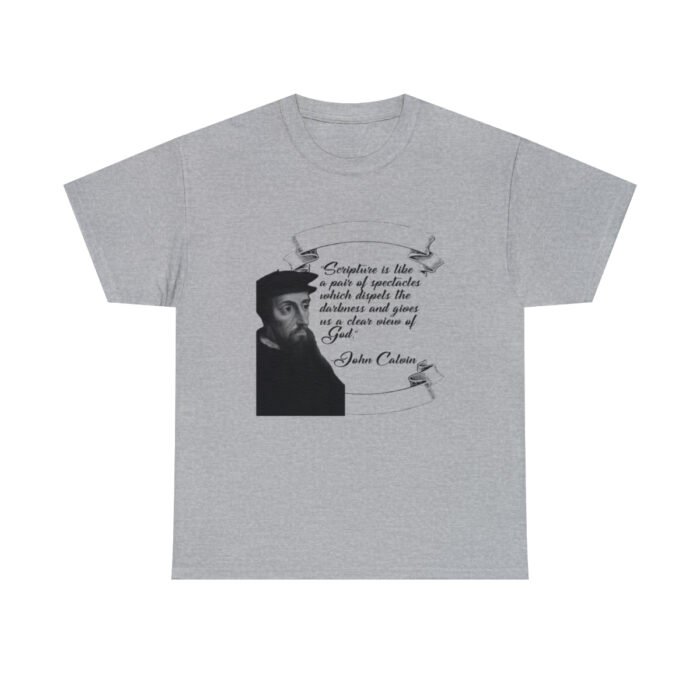 Calvin - Scripture is Like a Pair of Spectacles - Unisex Heavy Cotton Tee 13