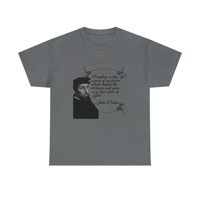 Calvin - Scripture is Like a Pair of Spectacles - Unisex Heavy Cotton Tee 37