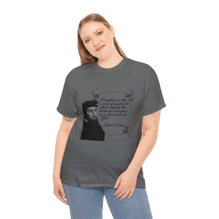 Calvin - Scripture is Like a Pair of Spectacles - Unisex Heavy Cotton Tee 40