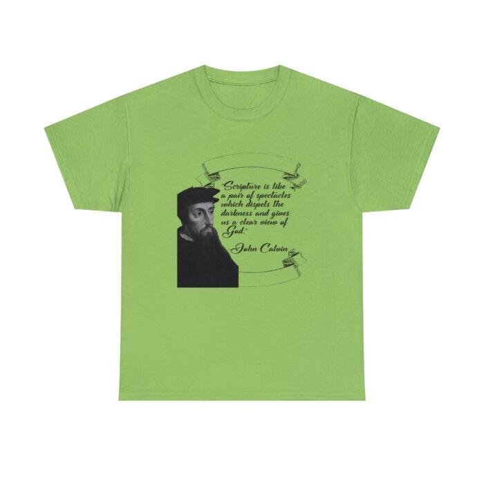 Calvin - Scripture is Like a Pair of Spectacles - Unisex Heavy Cotton Tee 33