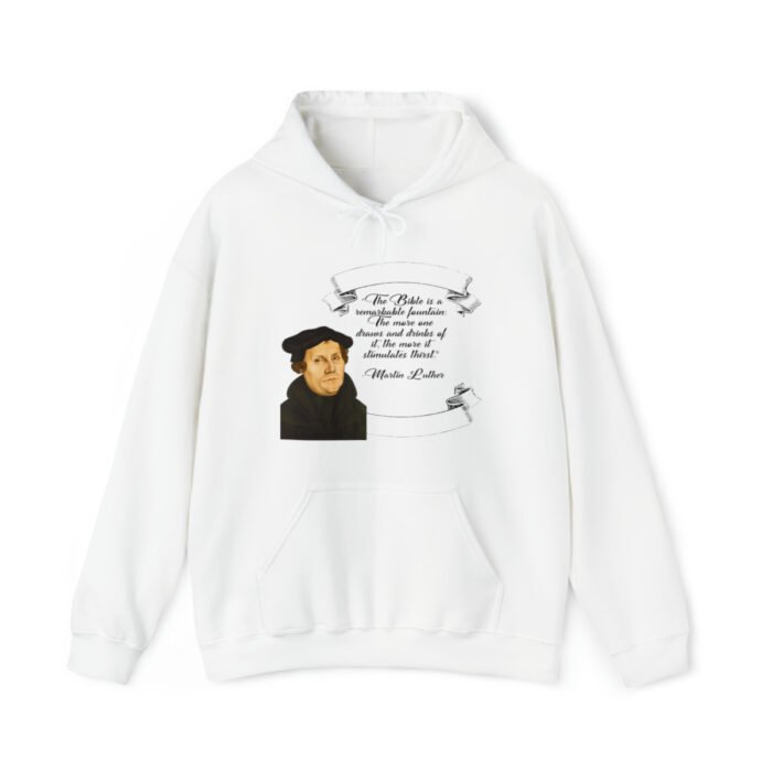 The Bible is a Remarkable Fountain - Martin Luther - Unisex Heavy Blend™ Hooded Sweatshirt 5