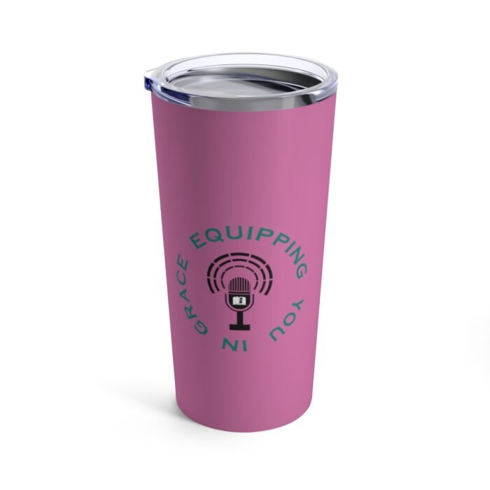 Equipping You in Grace - Pink - Tumbler 20oz 1