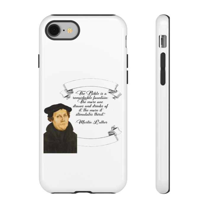 The Bible is a Remarkable Fountain - Martin Luther - White - iPhone Tough Cases 34