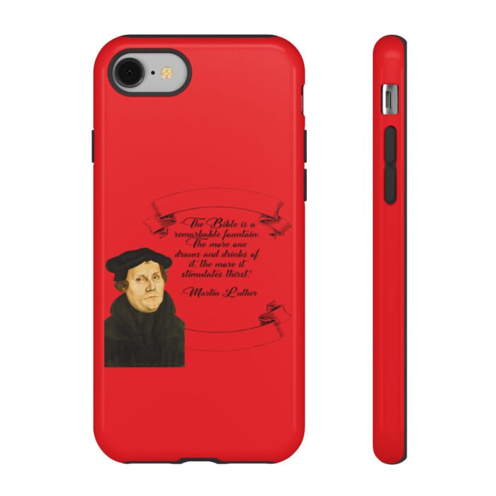 The Bible is a Remarkable Fountain - Martin Luther - Red - iPhone Tough Cases 34