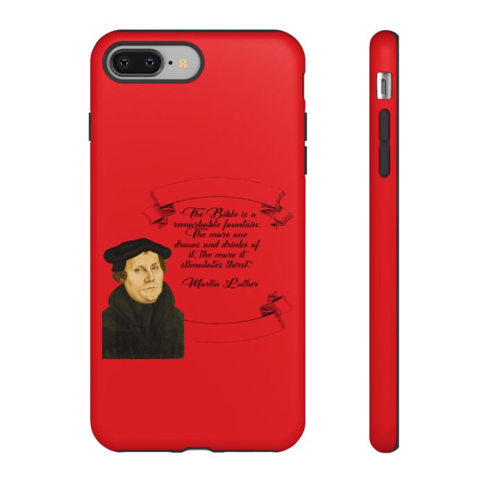 The Bible is a Remarkable Fountain - Martin Luther - Red - iPhone Tough Cases 37