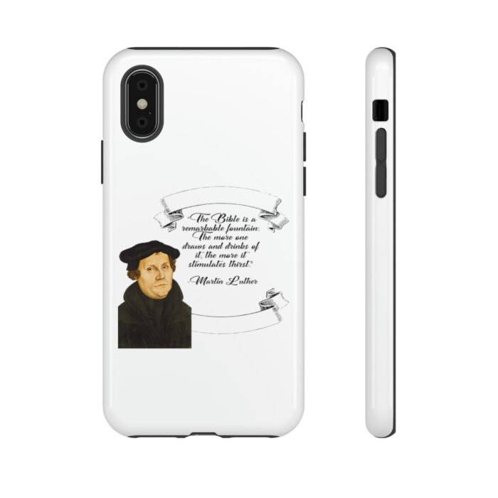 The Bible is a Remarkable Fountain - Martin Luther - White - iPhone Tough Cases 26