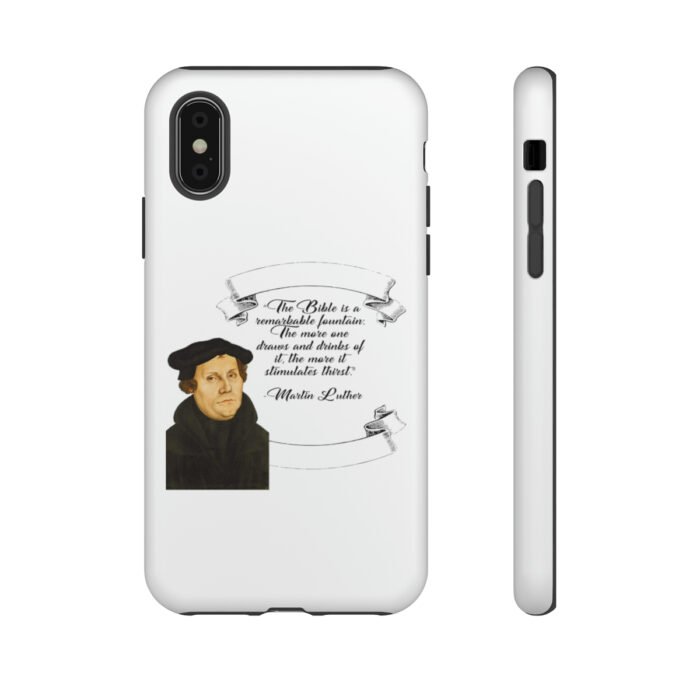 The Bible is a Remarkable Fountain - Martin Luther - White - iPhone Tough Cases 27