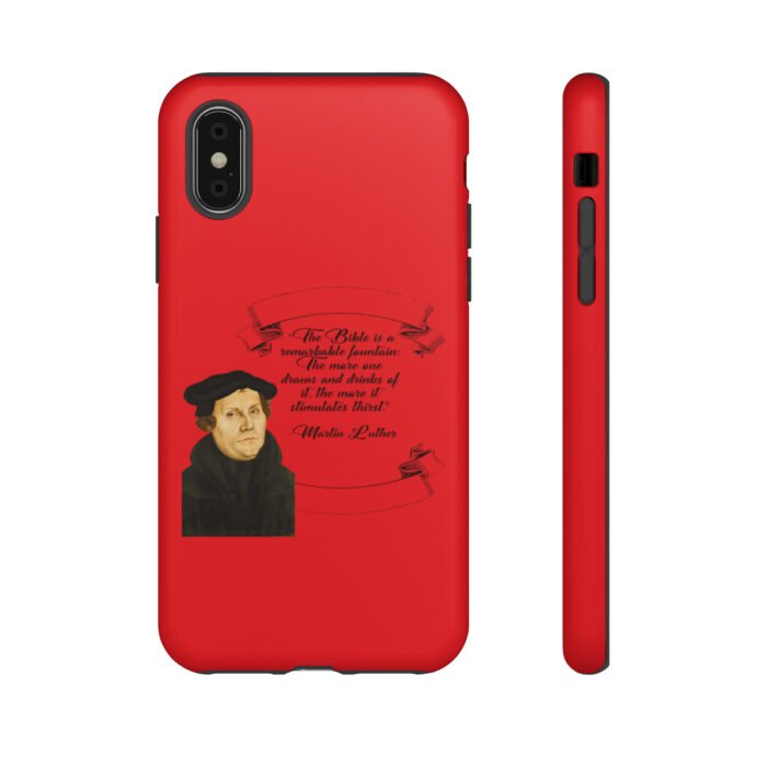 The Bible is a Remarkable Fountain - Martin Luther - Red - iPhone Tough Cases 27