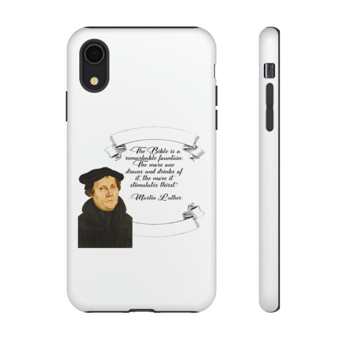 The Bible is a Remarkable Fountain - Martin Luther - White - iPhone Tough Cases 29
