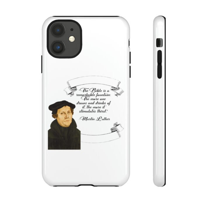 The Bible is a Remarkable Fountain - Martin Luther - White - iPhone Tough Cases 20