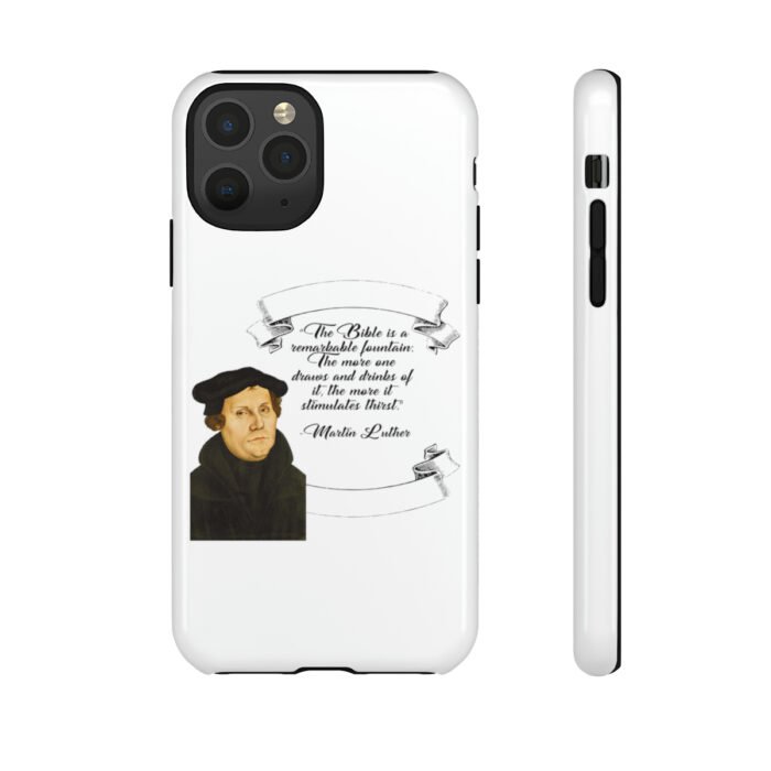 The Bible is a Remarkable Fountain - Martin Luther - White - iPhone Tough Cases 22