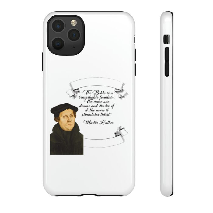 The Bible is a Remarkable Fountain - Martin Luther - White - iPhone Tough Cases 24