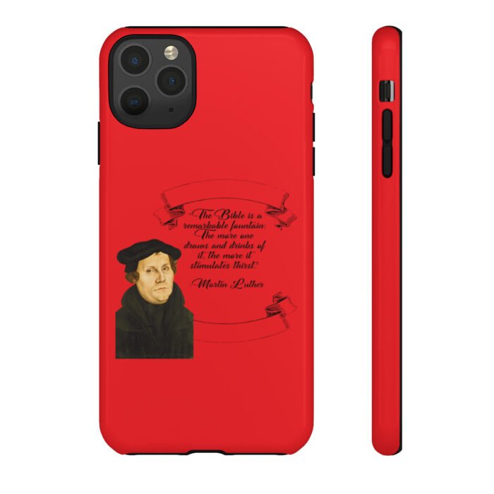 The Bible is a Remarkable Fountain - Martin Luther - Red - iPhone Tough Cases 24