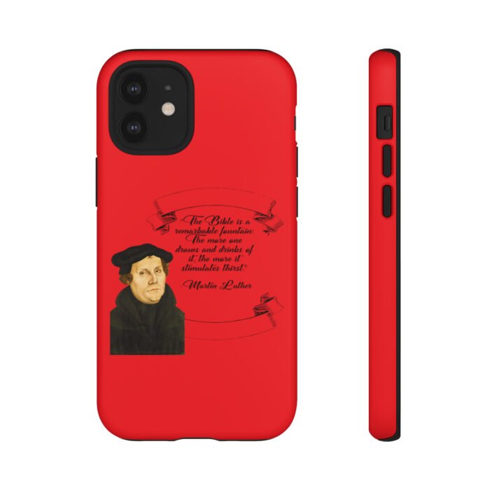 The Bible is a Remarkable Fountain - Martin Luther - Red - iPhone Tough Cases 15