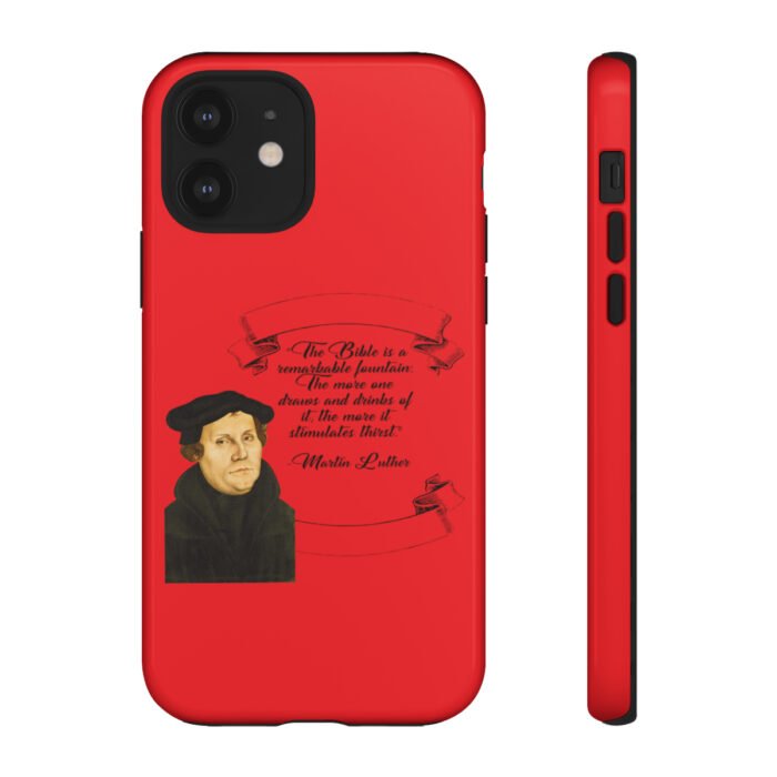 The Bible is a Remarkable Fountain - Martin Luther - Red - iPhone Tough Cases 12