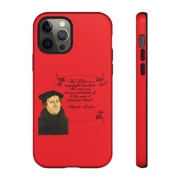 The Bible is a Remarkable Fountain - Martin Luther - Red - iPhone Tough Cases 16