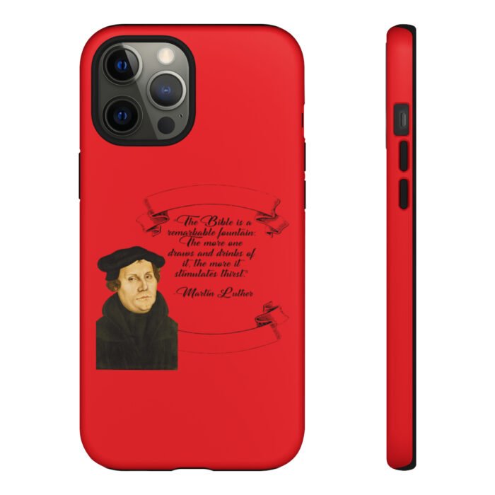 The Bible is a Remarkable Fountain - Martin Luther - Red - iPhone Tough Cases 19