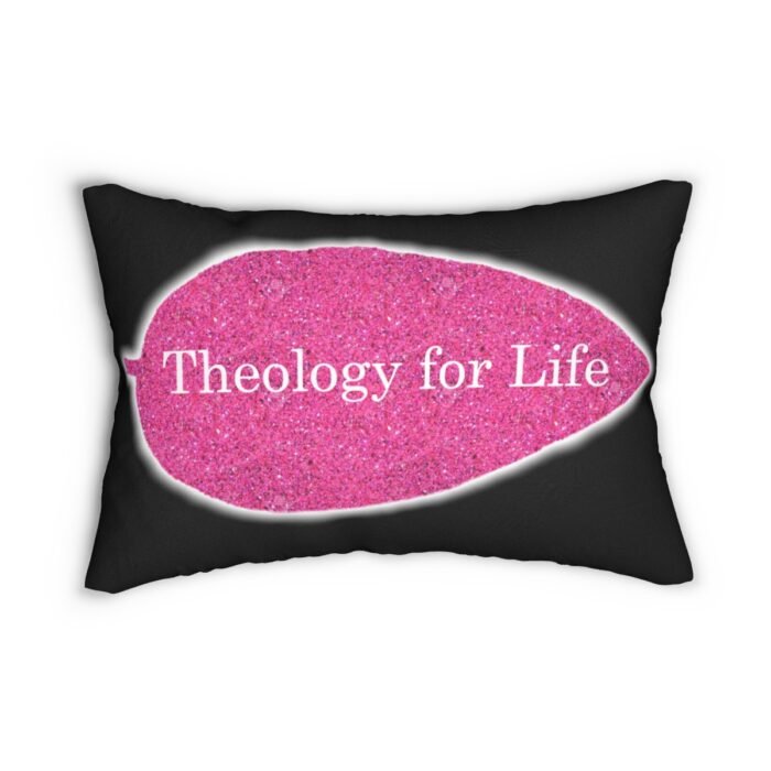 Theology for Life - Hot Pink Glitter and Black - Spun Polyester Lumbar Pillow 1