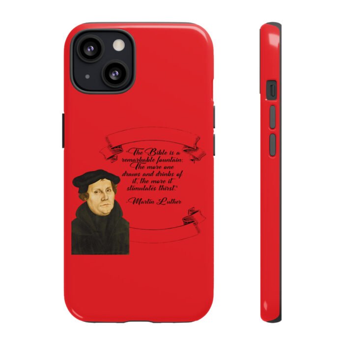 The Bible is a Remarkable Fountain - Martin Luther - Red - iPhone Tough Cases 59
